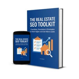 The Real Estate SEO Toolkit : What Actually Works ,Start now